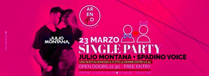 SINGLE PARTY/23 marzo/ARENGOClub/Ingresso Gratuito/