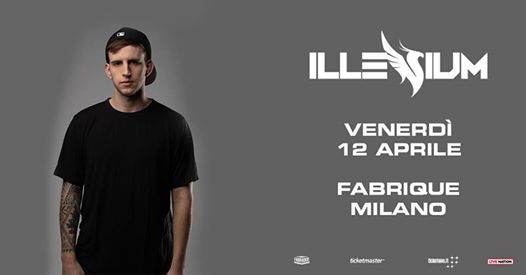 Illenium / Venerdì 12 Aprile / Fabrique Milano