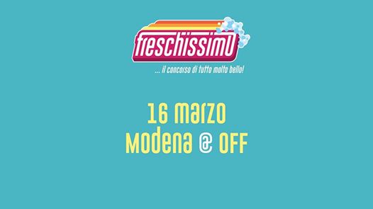 Freschissimo at OFFmodena - Ingresso Gratuito