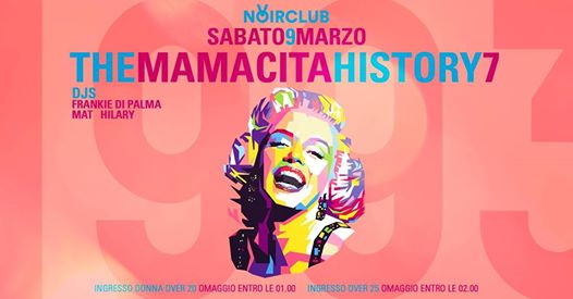 Sabato 9 Marzo / The Mamacita History 7 / Noir Club