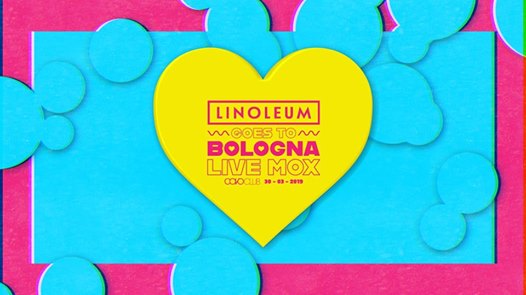 Linoleum Goes to Bologna • Live: Mox • Indie Night