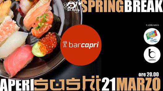 Bar Capri 21/03 "Spring Break" - Aperisushi