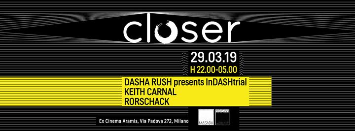 Closer /// Dasha Rush presents inDASHtrial - Keith Carnal