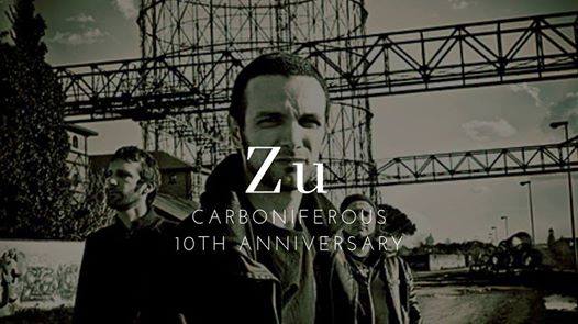 Zu presents Carboniferous 10th anniversary