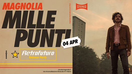 Mille Punti · Retrofuturo Release Party | Magnolia - Milan