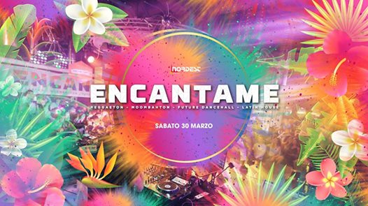 Encantame - Reggaeton, Latin House and more - Discoteca Nordest