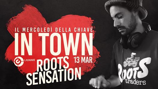 In Town w/ Roots Sensation_ 13/03
