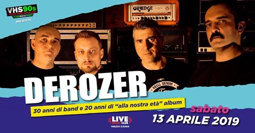 Derozer + Vhs Rock Party - Live Club - 13/04