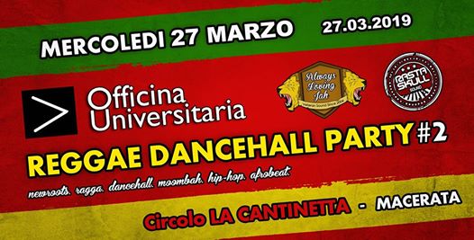 Officina Universitaria / ReggaeDancehall Party#2 / La Cantinetta