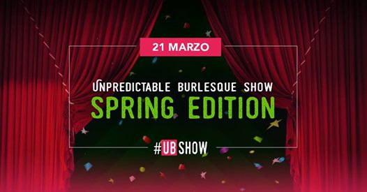 Unpredictable Burlesque Show - Spring Edition