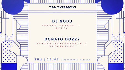 Goaultrabeat pres. DJ Nobu & Donato Dozzy