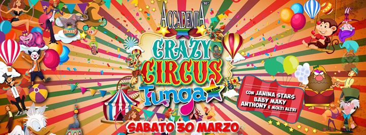 AccademiA30th present: TUNGA Circus