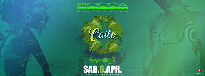 Sab 6/04 Caile #tropicallnight c/o La Rocca Gold