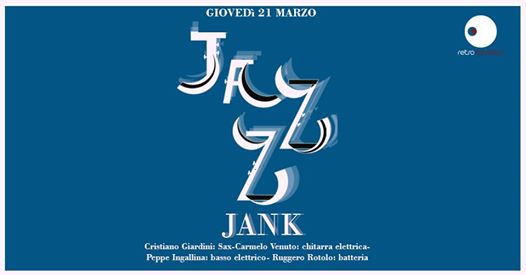 Giovedì Jazz presenta: ▼ JANK ▼