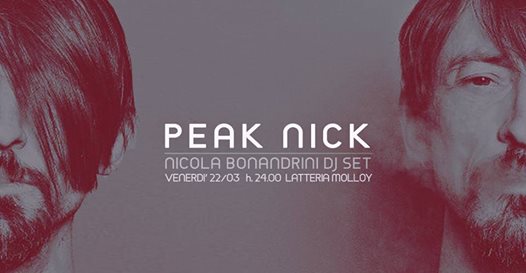 PEAK NICK / Nicola Bonandrini dj set - Latteria Molloy