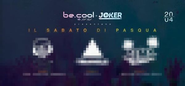Be.Cool & Joker2.0• Il Sabato Di Pasqua•