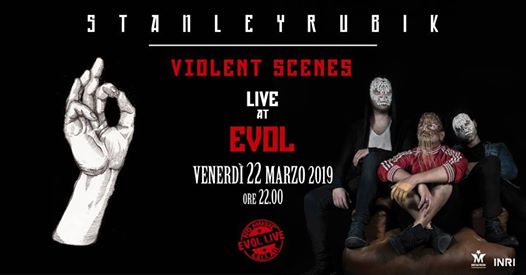 Evento Rinviato: Stanley Rubik + Violent Scenes - Evol Live Roma