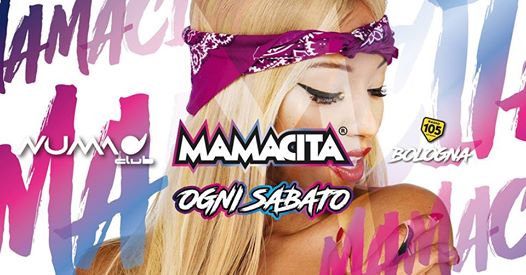 Mamacita • Numa Club • Bologna • Ogni Sabato