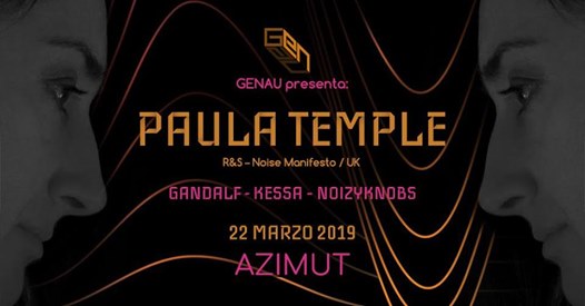 GENAU pres. Paula Temple (R&S - Noise Manifesto) at Azimut