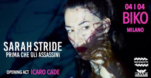 Sarah Stride / "Prima che gli Assassini" Live @BIKO milano