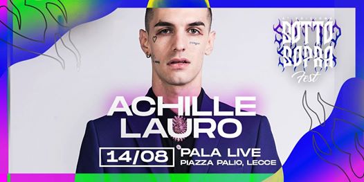 14 ago • Achille Lauro - Sottosopra Fest