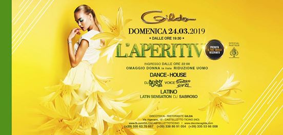 Discoteca Gilda • Aperitivo Live & Club • Domenica 24 Marzo 2019