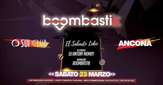 Sui Club Ft Boombastik - Sabato 23 Marzo 2019
