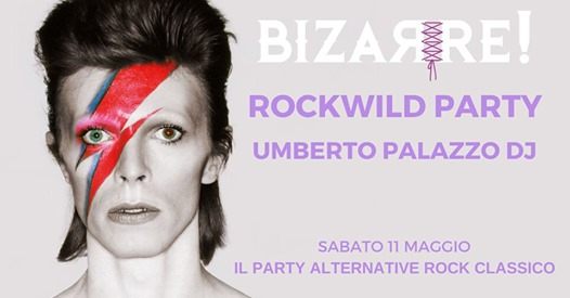 Rockwild Party Bizarre - Palazzo Dj - il PARTY classico