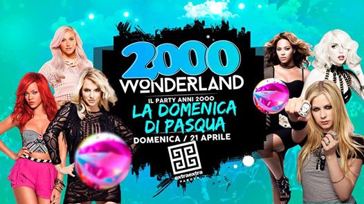 2000 Wonderland Padova - La Domenica di Pasqua - Extra Extra