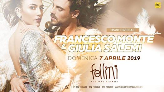 Francesco Monte&Giulia Salemi - La Domenica del Fellini • 07/04