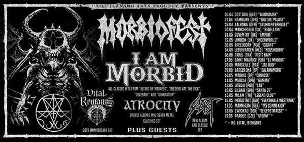 I Am Morbid (ex Morbid Angel ) / Atrocity / Vital Remains
