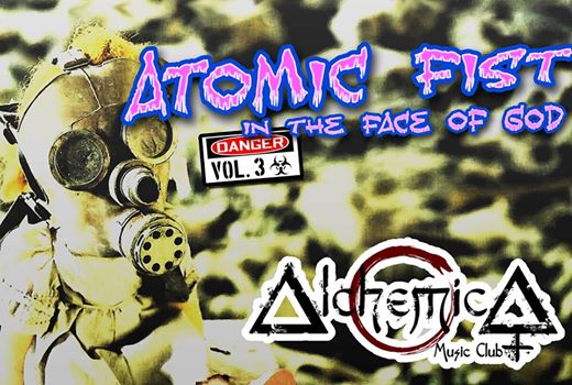 Atomic Fist In The Face Of God Vol.3