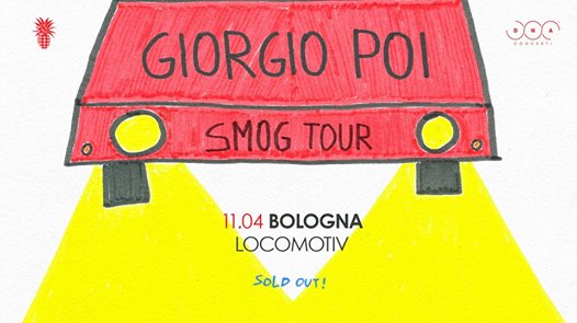 SOLD OUT Giorgio Poi in concerto // Locomotiv // Bologna
