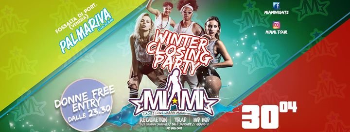 MIAMI (Reggaeton, trap on tour), Closing - donne free entry