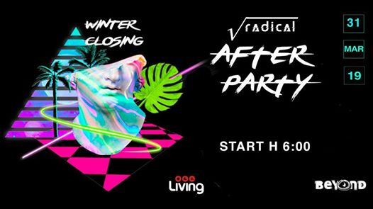 Radical - Afterparty at Living from 6.00