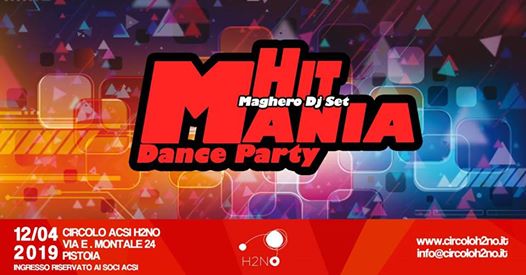 Hitmania Danceparty with Maghero djset@H2NO