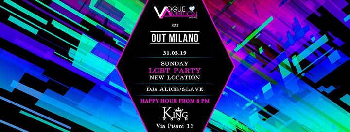 OUT feat Vogue Ambition New Location 31.03.19 LGBT PARTY