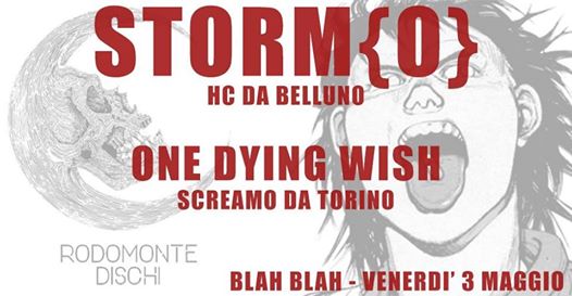 Storm{o}, hc belluno + One dying wish, screamo // Killing Moon