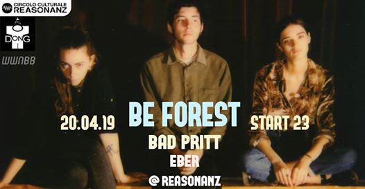 Be Forest live @Reasonanz / open Bad Pritt / dj Eber/Dong