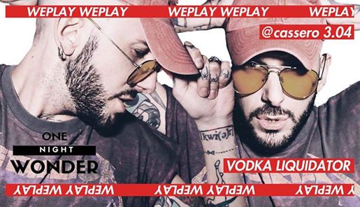 WePlay 3.04 Vodka Liquidator // #OneNightWonder (bratz)