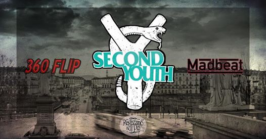 Second Youth//Mad Beat//360 Flip - Live Magazzino Sul Po