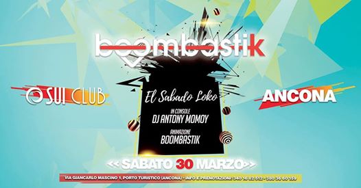 Sui Club Ft Boombastik - Sabato 30 Marzo 2019