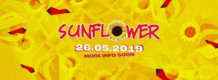 Sunflower (Opening Party) - Domenica 26.05.2019