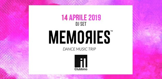 MEMORIES • DJ SET • il Clubbino