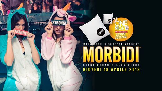 Morbidi - One Night Easter Festival - Discoteca Nordest