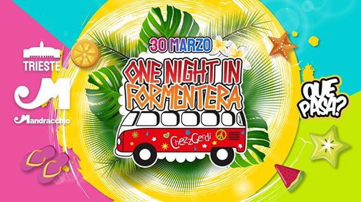 One Night in Formentera - Trieste - Mandracchio