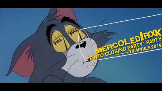 MERCOLEDì ROCK - "Finto Closing Party" Party