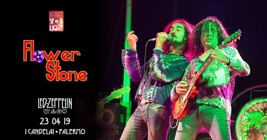 FlowerStone - Led Zeppelin Tribute / I Candelai / 23 Aprile