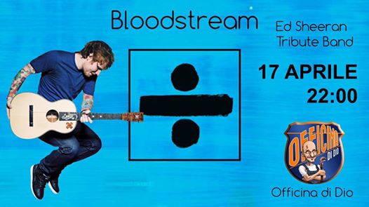 Bloodstream- Ed Sheeran tribute band all’officina Di Dio!