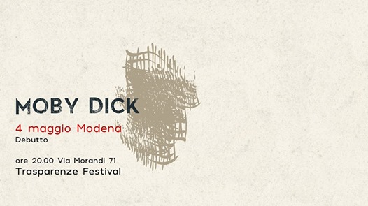 Moby Dick ✮ 4 maggio Modena